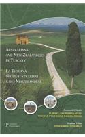 Australians and New Zealanders in Tuscany/La Toscana Degli Australiani E Dei Neozelandesi