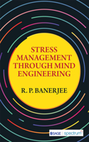 Stress Management Through Mind Engineering