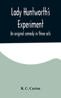 Lady Huntworth's Experiment