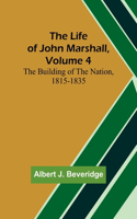 Life of John Marshall, Volume 4
