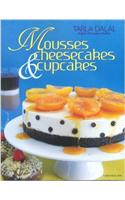 Mousses Cheesecakes & Cupcakes