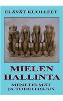 Mielenhallinta - Menetelmät ja Todellisuus