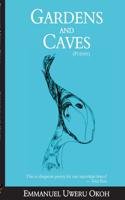 Gardens and Caves