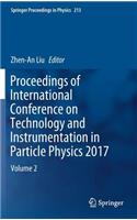 Proceedings of International Conference on Technology and Instrumentation in Particle Physics 2017