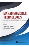 Managing Mobile Technologies: An Analysis from Multiple Perspectives