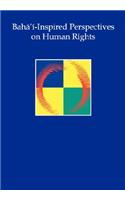 Baha'i-Inspired Perspectives on Human Rights