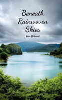 Beneath Rainwoven Skies
