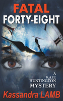 Fatal Forty-Eight