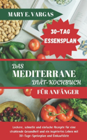Das Mediterrane Diät-Kochbuch Für Anfänger