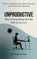 Unproductive