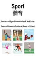 Deutsch-Chinesisch Traditional Mandarin (Taiwan) Sport / &#39636;&#32946; Zweisprachiges Bildwörterbuch für Kinder