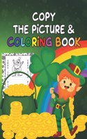 Copy The Picture & Coloring Book: St. Patrick's Copy The Picture Coloring & Activity Book For Kids Ages 4-8, 5-7, 4-6 Years Old