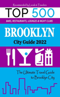 Brooklyn City Guide 2022: The Most Recommended Shops, Museums, Parks, Diners and things to do at Night in Brooklyn (City Guide 2022)