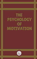 The Psychology of Motivation