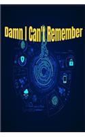 Damn I Can't Remember