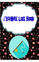Fishing Logs: Fishing Logbook Size 6 X 9 Inch - Date - Log # Box Cover Matte 110 Pages Very Fast Print.