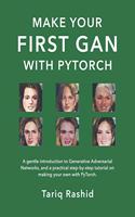 Make Your First GAN With PyTorch
