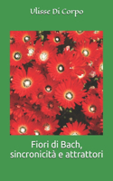 Fiori di Bach, sincronicità e attrattori