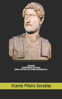 Adriano, Emperador de Roma, Unha Historia de Amor Homosexual