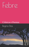 Febre: Crônicas e Poemas