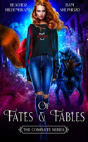 Of Fates & Fables (The Complete Series): (Of Fates & Fables)