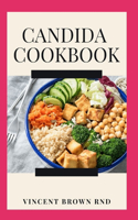 Candida Cookbook: The Effective Guide And Delicious Recipes To Restore Your Health And Improve Vitalilty