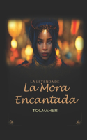 Leyenda de la Mora Encantada