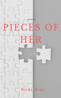 Pieces of Her: poems