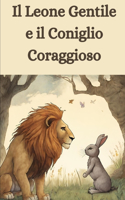 Leone Gentile e il Coniglio Coraggioso