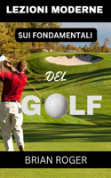 Lezioni Moderne Sui Fondamentali del Golf