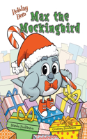 Holiday Hero Max the Mockingbird: (The Readers Huddle Collection)