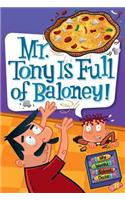 Mr. Tony Is Full of Baloney!: (11 My Weird School Daze)