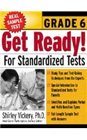 Get Ready! For Standardized Tests : Grade 6: (Get Ready for Standardized Tests Series)