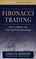 Fibonacci Trading: How to Master the Time and Price Advantage: How to Master the Time and Price Advantage