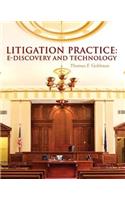 Litigation Practice: E-Discovery and Technology