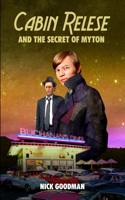 Cabin Relese and the Secret of Myton