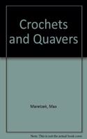 Crochets and Quavers