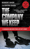 The Company We Keep: A Husband-and-Wife True-Life Spy Story(English)