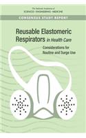 Reusable Elastomeric Respirators in Health Care