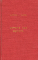 Beyond Her Sphere
