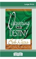 Discovering Your Destiny (16pt Large Print Edition)