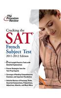 The Princeton Review Cracking the SAT, French Subject Test, 2011-2012