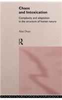 Chaos and Intoxication: Complexity and Adaptation in the Structure of Human Nature(English)