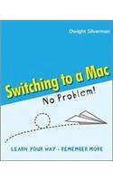 Switching to a Mac - No Problem!: No Problem!