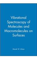 Vibrational Spectroscopy of Molecules and Macromolecules on Surfaces