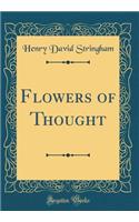 Flowers of Thought (Classic Reprint)