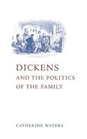 Dickens and the Politics of the Family