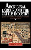 Aboriginal Labour and the Cattle Industry