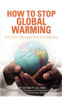 How to Stop Global Warming: The Great Hydrogen Diet & Conspiracy(English)