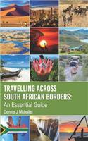 Travelling Across South African Borders